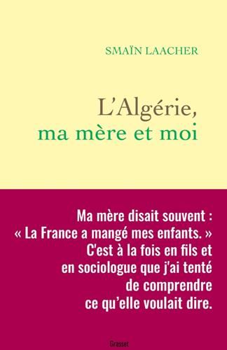 L'Algérie, ma mère et moi