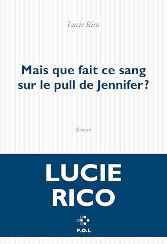 Mais que fait ce sang sur le pull de Jennifer ?