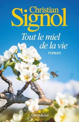 TOUT LE  MIEL DE LA VIE